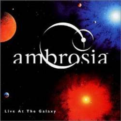 Ambrosia : Live at the Galaxy